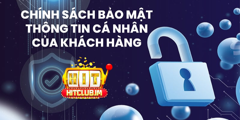 Thông tin người dùng trên Hitclub được bảo mật tuyệt đối