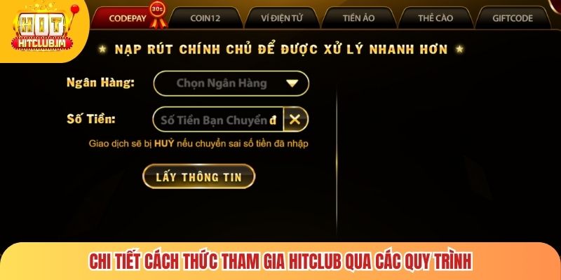 Chi tiết cách thức tham gia Hitclub qua các quy trình