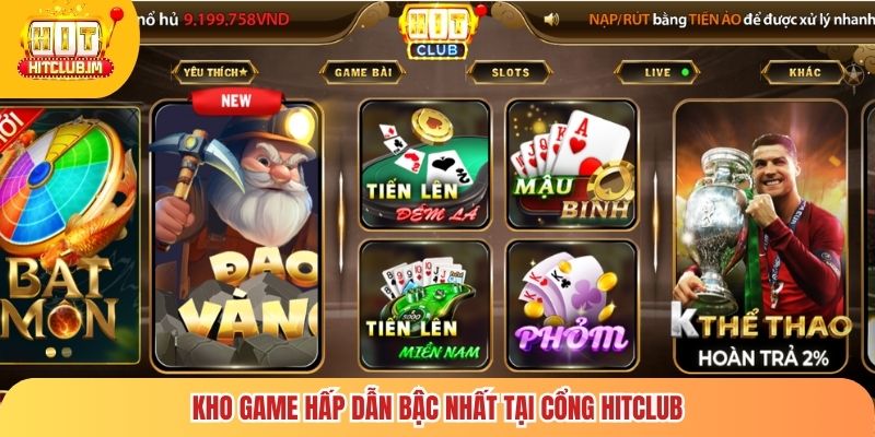 Kho game hấp dẫn bậc nhất tại cổng Hitclub